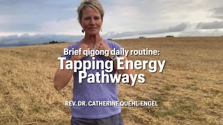 Tapping Energy Pathways: A brief Qigong daily routine
