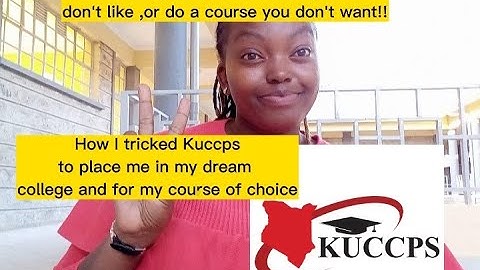 TOP SECRET TO KNOW BEFORE SUBMITTING YOUR KUCCPS APPLICATION