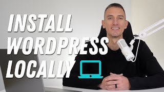 how to install wordpress locally and push to a live website (step-by-step tutorial)