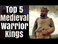 Top 5 Greatest Warrior-Kings of the Middle Ages