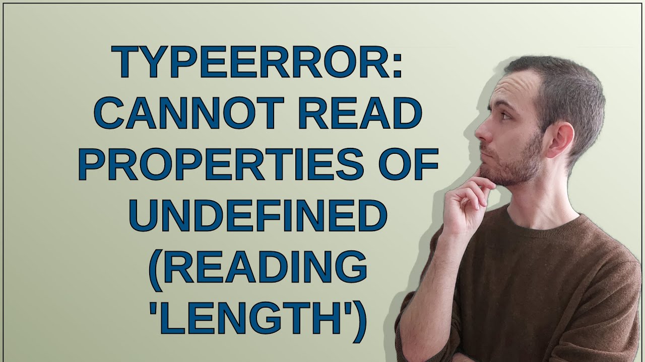 TypeError: Cannot read properties of undefined (reading 'length') - YouTube Typeerror: Cannot Read Properties Of Undefined (Reading 'Length') - Youtube