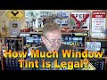 How Much Window Tint is Legal? Ep. 7.364