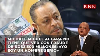 Michael Miguel se desliga de fraude Coop-Herrera: Yo soy un hombre serio