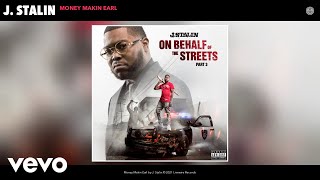 J. Stalin - Money Makin Earl (Audio)