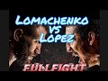 Lomachenko vs Lopez Fullfight (October 18, 2020/ PH time)