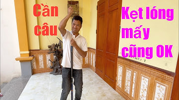 Cách sử lí cần câu kẹt lóng hiệu quả và đơn giản - anh em tham khảo