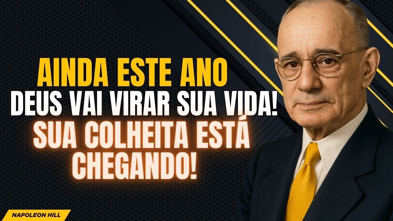 AINDA ESSE ANO, DEUS VAI TE SURPREENDER! ESTEJA PRONTO PARA PROSPERAR INFINITAMENTE| Napoleon Hill