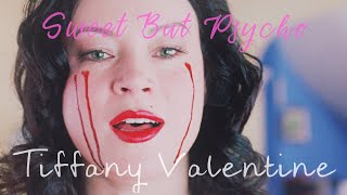 Sweet But Psycho  𝓣𝓲𝓯𝓯𝓪𝓷𝔂 𝓥𝓪𝓵𝓮𝓷𝓽𝓲𝓷𝓮