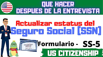 ¿Cómo informo mi ciudadanía al Seguro Social?