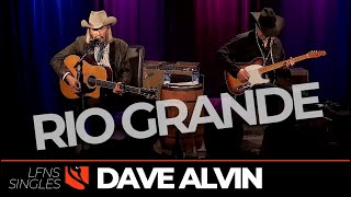 Rio Grande | Dave Alvin