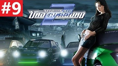 NEED FOR SPEED UNDERGROUND 2 4K Gameplay Walkthrough Part 9 No Commentary