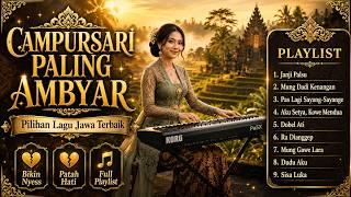 CAMPURSARI PALING AMBYAR ALBUM TERBARU COCOK UNTUK TEMAN SANTAI NGOPI
