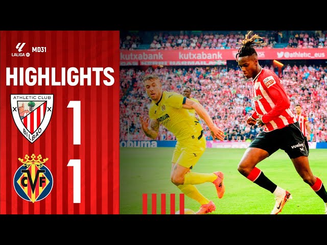 RESUMEN | Athletic Club 1-1 Villarreal CF | J31 LaLiga EA Sports