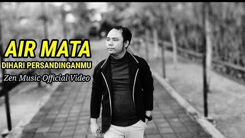AIR MATA DIHARI PERSANDINGANMU (lestari) ZEN MUSIC OFFICIAL VIDEO