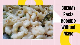 White Sauce Pasta| Pasta Receipe| Creamy Pasta