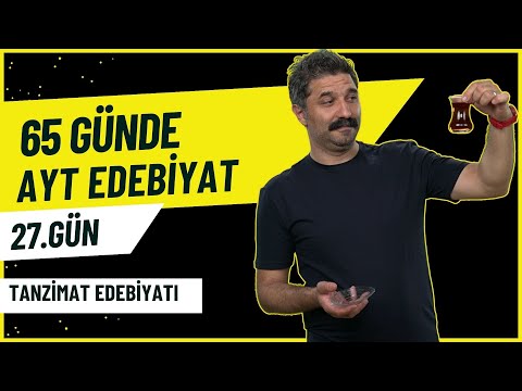 Tanzimat Edebiyatı / 27.GÜN / 65 Günde AYT Edebiyat Kampı / RÜŞTÜ HOCA