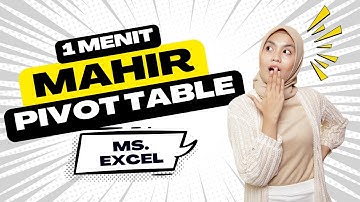 1 MENIT MAHIR pivot table pada microsoft excel | Informatika semester 1 kelas 8