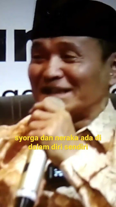 Syurga dan neraka ada didalam diri kita sendiri/ Buya syakur