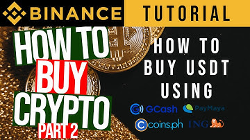 Binance Tutorial | How to Buy Crypto | Buying USDT using ING, CoinsPH, Paymaya, GCash | Tagalog