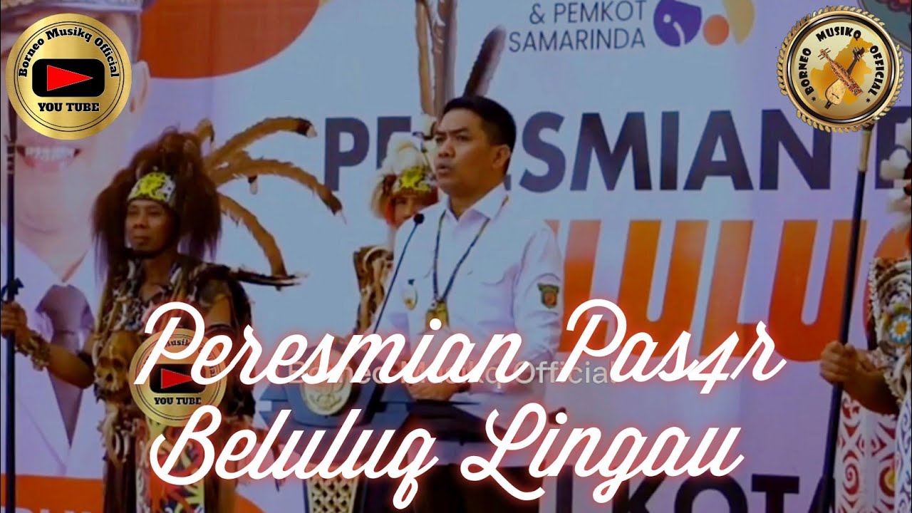 Peresmian Pas4r Beluluq Lingau, Kecam4tan Samarinda Utara / Tanpa Iklan