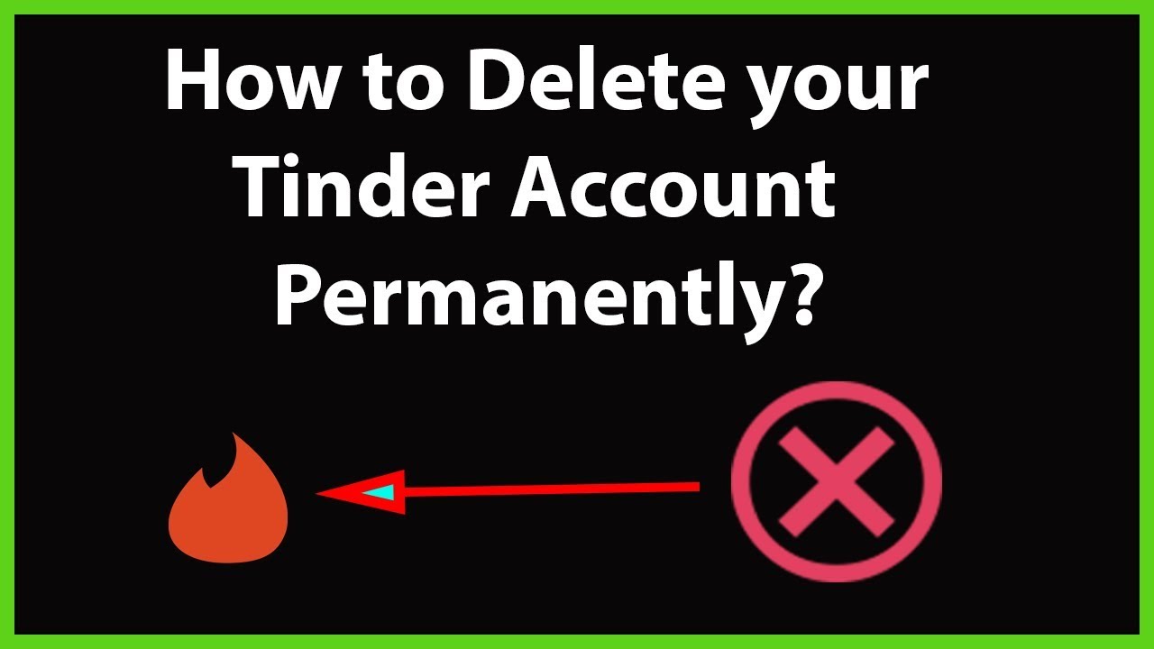 You account can delete a tinder [2 Ways]