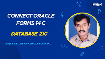 How to connect Oracle Forms 14c to Database 21c.  || easylogic