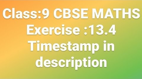 Class 9| Chapter:13.4 | Cbse maths | Learn and teach
