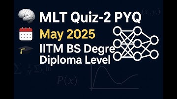 MLT Quiz-2 PYQ | May 25 | Machine Learning Techniques Past Year Questions - Solved & Explained|#iitm