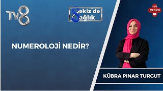 Numeroloji Nedir? | Kübra Pınar Turgut | 8'de Sağlık