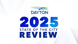 Dayton State of the City 2025 Review