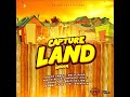 Capture Land Riddim Mix (Full) Feat. Anthony B, Richie Spice, Chuck Fenda, Delly Ranx (March 2021)