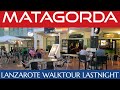 MATAGORDA PUERTO DEL CARMEN | LANZAROTE WALKTOUR UPDATE