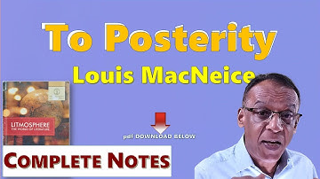 TO POSTERITY  - Louis MacNeice - Questions & Answers - with Malayalam Explanation - MURUKAN BABU