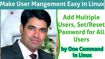 Add Multiple User Accounts & Set/Reset Password for All in One Command