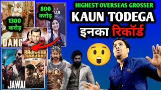 Highest Grossing Overseas Collection Of Indian Movie | Highest Grossing Indian Box Office Collection