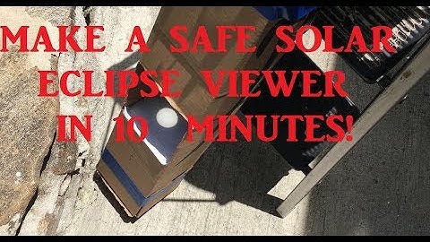 SAFE! Make your own personal solar eclipse viewer in 10 minutes!