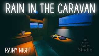 Rain Sound in the Caravan. Rain on the roof of the caravan. Good Sleep and Relaxation. Night Version