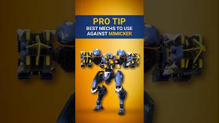 What To Use Against Mimicker? Pro Tip Pick These Mechs To Counter It Mech Arena