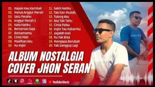 Lagu Nostalgia Paling Dicari | Lagu Populer Jhon Seran | Kapan Kau Kembali | Hanya Anggur Merah