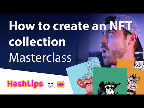 How to create an NFT collection – Masterclass