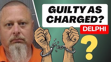 Delphi & Richard Allen: Is He Guilty as Charged?