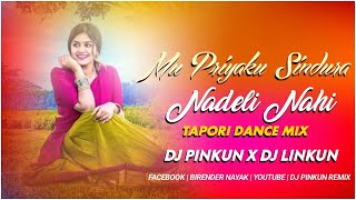 Mu Priyaku Sindura Nadeli Nahi (Tapori Dance Mix) Dj Pinkun X Dj Linkun