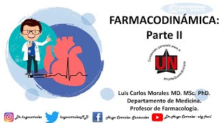 Farmacodinámica Parte II. Profesor Luis Carlos Morales MD. MSc. PhD. Universidad del Norte, Col.