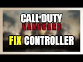 How to FIX Call of Duty: Vanguard Controller/Gamepad Not Working on PC