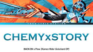 CHEMY×STORY - BACK-ON (Kamen Rider Gotchard)【VIDEO LYRICS ind/rom/kan】