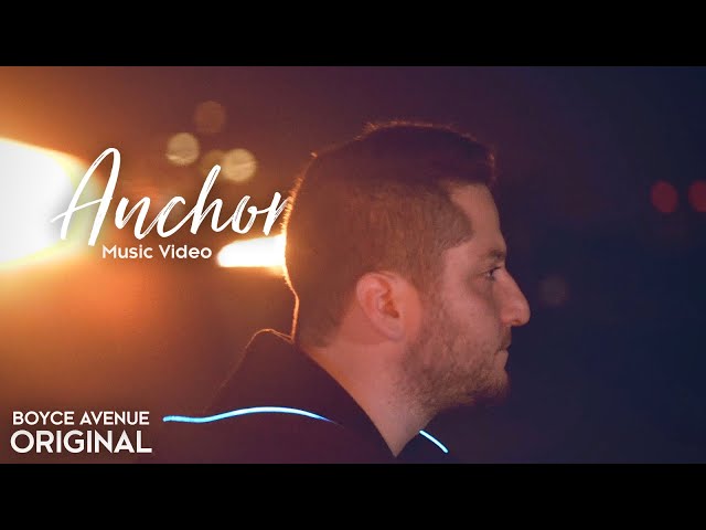 Boyce Avenue - Anchor (Original Music Video) on Spotify & iTunes