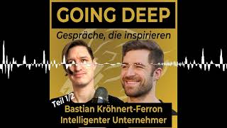 Der intelligente Unternehmer Bastian Kröhnert-Ferron - Teil 1