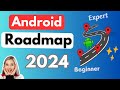 Fastest way to become android developer in 2024 