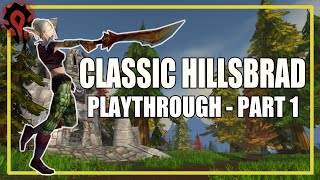 Classic Hillsbrad Story Playthrough (Horde)  Part 1