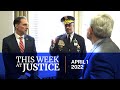 This Week at Justice - April 1, 2022